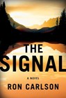 The Signal - Ron Carlson - 9781101052686