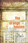 The Orange Houses - Paul Griffin - 9781101052730