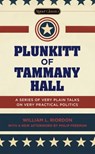 Plunkitt of Tammany Hall - Philip Freeman ; William L. Riordon - 9781101099926