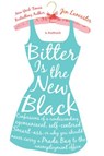 Bitter is the New Black - Jen Lancaster - 9781101128404