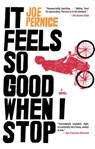 It Feels So Good When I Stop - Joe Pernice - 9781101133385