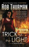 Trick of the Light - Rob Thurman - 9781101136225