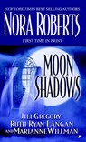 Moon Shadows - Nora Roberts ; Jill Gregory ; Ruth Ryan Langan ; Marianne Willman - 9781101146675