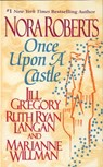 Once Upon a Castle - Nora Roberts ; Jill Gregory ; Ruth Ryan Langan ; Marianne Willman - 9781101146941