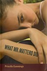 What Mr. Mattero Did - Priscilla Cummings - 9781101157046