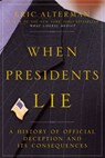 When Presidents Lie - Eric Alterman - 9781101158876