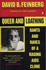 Queer and Loathing - David B. Feinberg ; Tony Kushner - 9781101161715