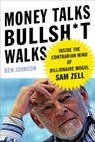 Money Talks, Bullsh*t Walks - Ben E. Johnson - 9781101163207