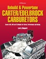 Rebuild & Powetune Carter/Edelbrock Carburetors HP1555 - Larry Shepard - 9781101171387