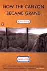 How the Canyon Became Grand - Stephen J. Pyne - 9781101177587