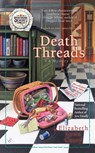 Death Threads - Elizabeth Lynn Casey - 9781101185490