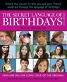 The Secret Language of Birthdays: Teen Edition - Alicia Thompson ; Joost Elffers ; Gary Goldschneider - 9781101188798