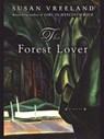 The Forest Lover - Susan Vreeland - 9781101200797