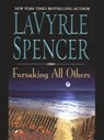 Forsaking All Others - Lavyrle Spencer - 9781101214718