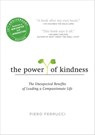 The Power of Kindness - Piero Ferrucci ; Dalai Lama - 9781101216026