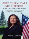 Now They Call Me Infidel - Nonie Darwish - 9781101217856