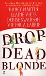 Drop-Dead Blonde - Nancy Martin ; Elaine Viets ; Denise Swanson ; Victoria Laurie - 9781101219980