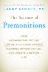 The Science of Premonitions - Larry Dossey - 9781101404577