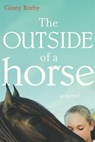 The Outside of a Horse - Ginny Rorby - 9781101429440