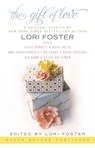 The Gift of Love - Lori Foster ; Heidi Betts ; Ann Christopher ; Lisa Cooke ; HelenKay Dimon - 9781101434680