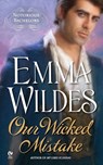 Our Wicked Mistake - Emma Wildes - 9781101443866