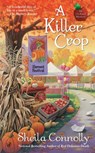 A Killer Crop - Sheila Connolly - 9781101445525