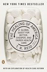 The Healing of America - T. R. Reid - 9781101458990