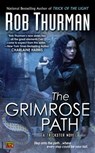 The Grimrose Path - Rob Thurman - 9781101460078
