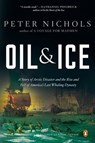 Oil and Ice - Peter Nichols - 9781101460955