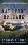 The Barefoot Brigade - Douglas C. Jones - 9781101479063