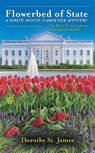Flowerbed of State - Dorothy St. James - 9781101514429