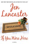 If You Were Here - Jen Lancaster - 9781101514474