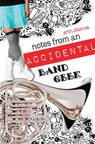 Notes From An Accidental Band Geek - Erin Dionne - 9781101529409