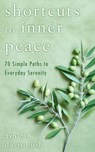 Shortcuts to Inner Peace - Ashley Davis Bush - 9781101545713