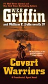 Covert Warriors - W.E.B. Griffin ; William E. Butterworth IV - 9781101552223