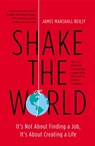 Shake the World - James Marshall Reilly - 9781101553749