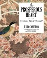 The Prosperous Heart - Julia Cameron ; Emma Lively - 9781101553756