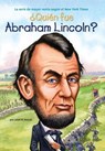 ¿Quién fue Abraham Lincoln? - Janet B. Pascal ; Who HQ - 9781101567098
