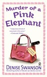 Murder of a Pink Elephant - Denise Swanson - 9781101567548