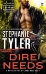 Dire Needs - Stephanie Tyler - 9781101576861