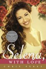 To Selena, with Love - Chris Perez - 9781101580264