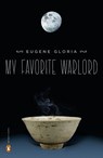 My Favorite Warlord - Eugene Gloria - 9781101584897