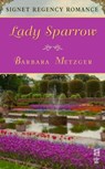 Lady Sparrow - Barbara Metzger - 9781101589663