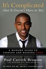 It's Complicated (But It Doesn't Have to Be) - Paul Carrick Brunson - 9781101595008