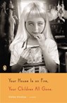 Your House Is on Fire, Your Children All Gone - Stefan Kiesbye - 9781101603635