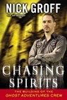 Chasing Spirits - Nick Groff ; Jeff Belanger - 9781101608807