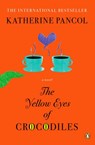 The Yellow Eyes of Crocodiles - Katherine Pancol - 9781101613870