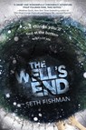 The Well's End - Seth Fishman - 9781101616499
