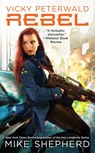 Vicky Peterwald: Rebel - Mike Shepherd - 9781101617335