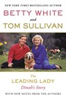 The Leading Lady - Betty White ; Tom Sullivan - 9781101619254